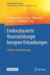 Book cover of Evidenzbasierte Viszeralchirurgie benigner Erkrankungen by Christoph-Thomas Germer