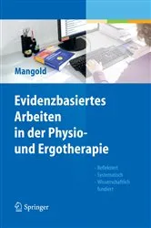 Book cover of Evidenzbasiertes Arbeiten in der Physio- und Ergotherapie by Sabine Mangold