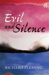 Book cover of Evil and Silence by Richard Fleming