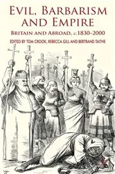 Book cover of Evil, Barbarism and Empire by T. Crook