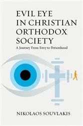 Book cover of Evil Eye in Christian Orthodox Society by Nikolaos Souvlakis