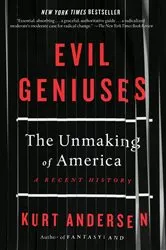 Book cover of Evil Geniuses by Kurt Andersen