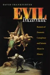 Book cover of Evil Incarnate by David Frankfurter