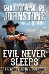 Book cover of Evil Never Sleeps by William W. Johnstone