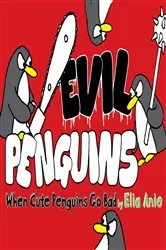 Book cover of Evil Penguins by Elia Anie