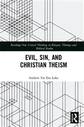 Book cover of Evil, Sin, and Christian Theism by Andrew Ter Ern Loke