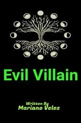 Book cover of Evil Villain by Mariano Velez