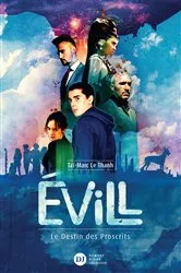 Book cover of Evill, Le Destin des Proscrits by Taï-Marc Le Thanh