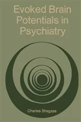Book cover of Evoked Brain Potentials in Psychiatry by Charles Shagass