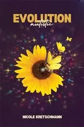 Book cover of Evolution Autistic by NICOLE KRETSCHMANN