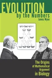 Book cover of Evolution by the Numbers by James Wynn