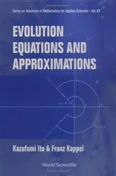 Book cover of Evolution Equations And Approximations by Unknown