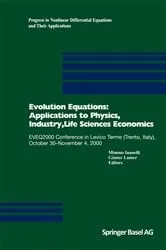 Book cover of Evolution Equations: Applications to Physics, Industry, Life Sciences and Economics by Mimmo Iannelli