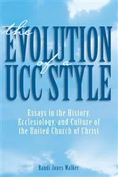 Book cover of Evolution of a Ucc Style: by Randi J. Walker