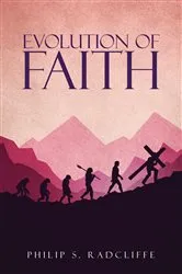 Book cover of Evolution Of Faith by Radcliffe, Philip, S