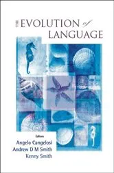 Book cover of Evolution Of Language, The - Proceedings Of The 6th International Conference (Evolang6) by Angelo Cangelosi
