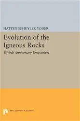 Book cover of Evolution of the Igneous Rocks by Jr., H. S. Yoder,