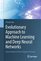 Book cover of Evolutionary Approach to Machine Learning and Deep Neural Networks by Hitoshi Iba