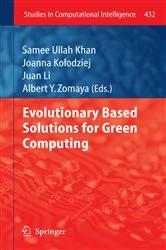 Book cover of Evolutionary Based Solutions for Green Computing by Samee Ullah Khan