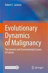 Book cover of Evolutionary Dynamics of Malignancy by Robert C. Jackson