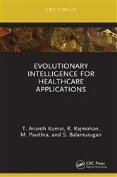 Book cover of Evolutionary Intelligence for Healthcare Applications by T. Ananth Kumar