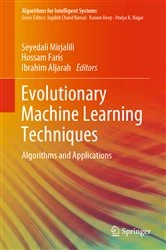 Book cover of Evolutionary Machine Learning Techniques by Seyedali Mirjalili
