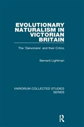 Book cover of Evolutionary Naturalism in Victorian Britain by Bernard Lightman
