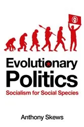 Book cover of Evolutionary Politics by Anthony Skews