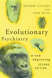 Book cover of Evolutionary Psychiatry, second edition (2nd ed.) by Anthony Stevens