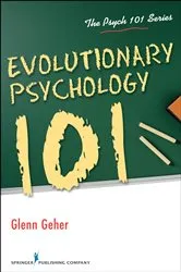 Book cover of Evolutionary Psychology 101 by Glenn Geher