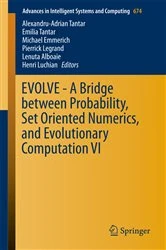 Book cover of EVOLVE - A Bridge between Probability, Set Oriented Numerics, and Evolutionary Computation VI by Alexandru-Adrian Tantar