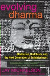 Book cover of Evolving Dharma by Jay Michaelson