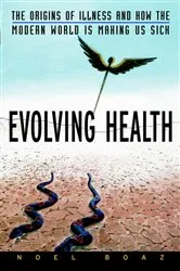 Book cover of Evolving Health by Noel T. Boaz