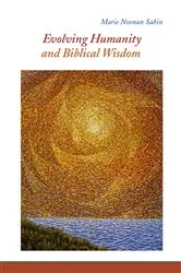 Book cover of Evolving Humanity and Biblical Wisdom by Marie  Noonan Sabin
