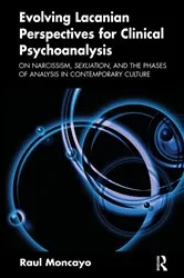 Book cover of Evolving Lacanian Perspectives for Clinical Psychoanalysis by Raul Moncayo