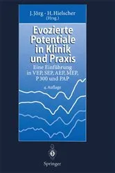 Book cover of Evozierte Potentiale in Klinik und Praxis (4th ed.) by Johannes Jörg