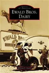 Book cover of Ewald Bros. Dairy by Unknown