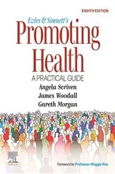 Book cover of Ewles and Simnett's Promoting Health: A Practical Guide - E-Book (8th ed.) by Scriven BA(Hons), MEd, CertEd, FRSPH, MIUHPE, Angela