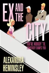 Book cover of Ex and the City by Alexandra Heminsley