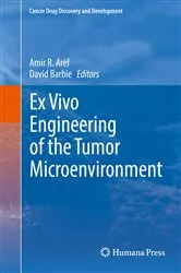 Book cover of Ex Vivo Engineering of the Tumor Microenvironment by Amir R. Aref