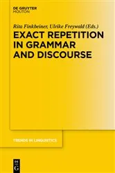 Book cover of Exact Repetition in Grammar and Discourse by Unknown