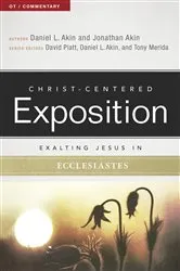Book cover of Exalting Jesus in Ecclesiastes by Dr. Daniel L. Akin