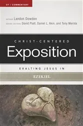 Book cover of Exalting Jesus in Ezekiel by Landon Dowden