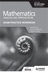 Book cover of Exam Practice Workbook for Mathematics for the IB Diploma: Analysis and approaches HL by Paul Fannon