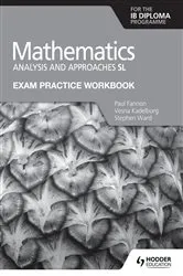 Book cover of Exam Practice Workbook for Mathematics for the IB Diploma: Analysis and approaches SL by Paul Fannon