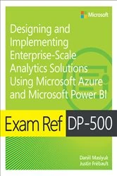 Book cover of Exam Ref DP-500 Designing and Implementing Enterprise-Scale Analytics Solutions Using Microsoft Azure and Microsoft Power BI by Daniil Maslyuk