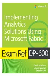 Book cover of Exam Ref DP-600 Implementing Analytics Solutions Using Microsoft Fabric by Daniil Maslyuk