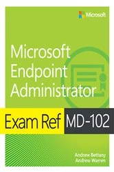 Book cover of Exam Ref MD-102 Microsoft Endpoint Administrator by Andrew Warren