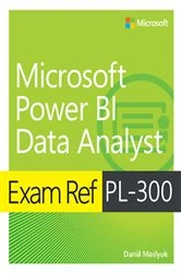 Book cover of Exam Ref PL-300 Power BI Data Analyst by Daniil Maslyuk