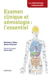 Book cover of Examen clinique et sémiologie : l'essentiel by Talley MD (NSW), PhD (Syd), MMedSci (Clin Epi)(Newc.), FAHMS, FRACP, FAFPHM, FRCP, FACP, Nicholas J.